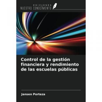 Control de la gestión financiera y rendimiento de las escuelas públicas