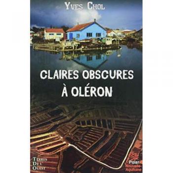 Yves Chol Claires Obscures À Oléron