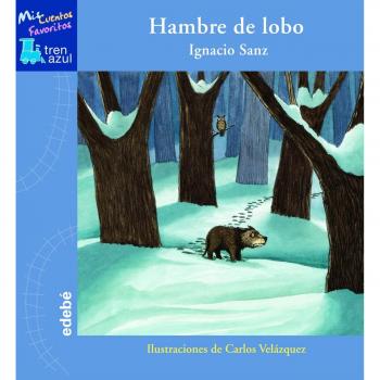 HAMBRE DE LOBO (TREN AZUL: MIS CUENTOS FAVORITOS)