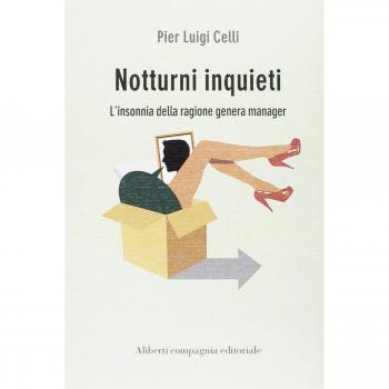 Notturni inquieti. L'insonnia della ragione genera manager