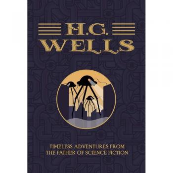 H.G. Wells: The Collection