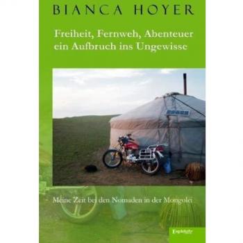 Freiheit, Fernweh, Abenteuer ein Aufbruch ins Ungewisse | Bianca Hoyer | Buch