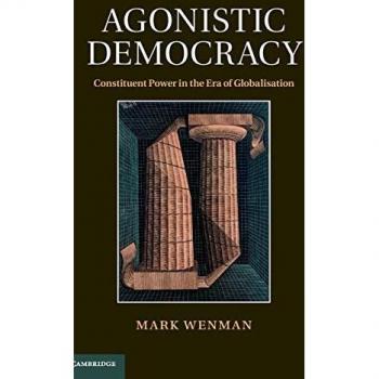 Wenman, Mark: Agonistic Democracy