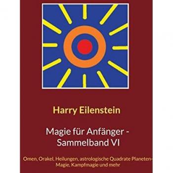 Eilenstein, Harry: Magie für Anfänger