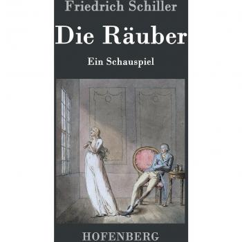 Die Räuber: Ein Schauspiel