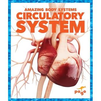 Karen Latchana Kenney Circulatory System Hardback Book