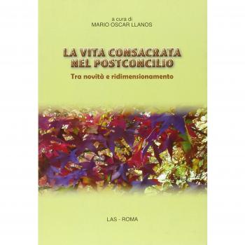 La vita consacrata nel postconcilio. Tra novità e ridimensionamento