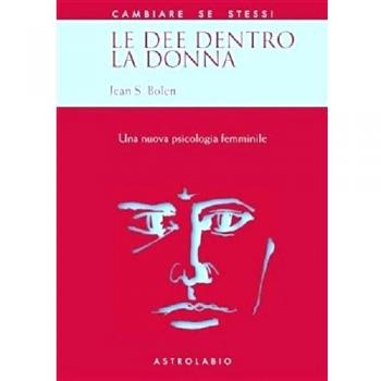 Le dee dentro la donna. Una nuova psicologia al femminile