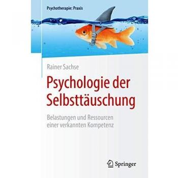 Rainer Sachse Psychologie der Selbsttäuschung