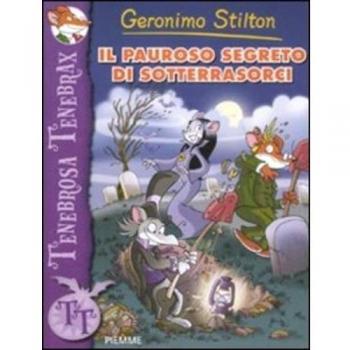 Il pauroso segreto di Sotterrasorci. Ediz. illustrata: Il Pauroso Segreto Dei Sotterrasorci