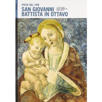San Giovanni Battista in Ottavo (Pieve del Thò). Il restauro degli affreschi (2004-2005)