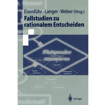 Fallstudien zu rationalem Entscheiden (Springer-Lehrbuch)