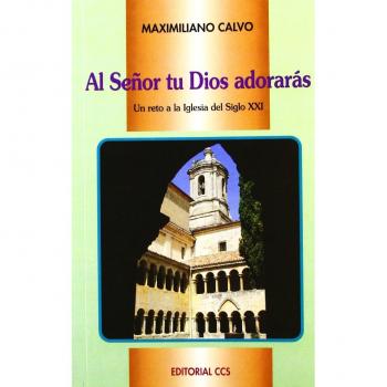Al señor tu dios adorarás