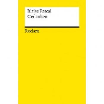 Pascal, Blaise: Gedanken über die Religion und einige andere Themen