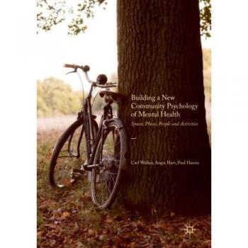 Walker, Carl: Building a New Community Psychology of Mental Health