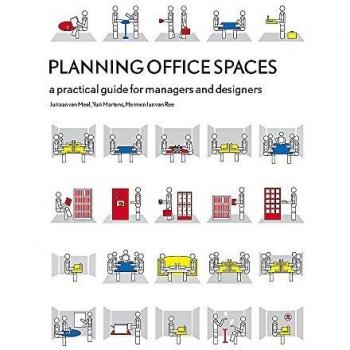 Planning Office Spaces: A Practical Guide for Managers and Designers