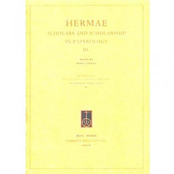Hermae. Scholars and Scholarship in Papyrology 3. Ediz. italiana, inglese e francese