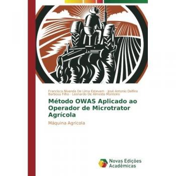 Método OWAS Aplicado ao Operador de Microtrator Agrícola: Máquina Agrícola