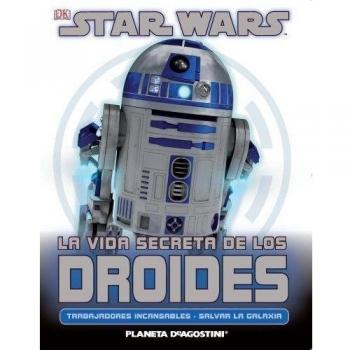 Star Wars La vida secreta de los droides (Star Wars: Guías Ilustradas)