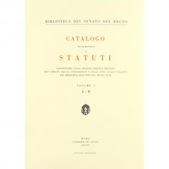 Catalogo della raccolta di statuti, consuetudini, leggi, decreti, ordini e privilegi dei comuni, delle associazioni e degli enti locali italiani dal Medioevo.... A-B
