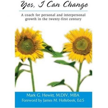 Yes, I Can Change: A coach for personal and interpersonal growth in the twenty-first century