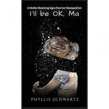I'll be OK, Ma: A Mother Receiving Signs from her Deceased Son