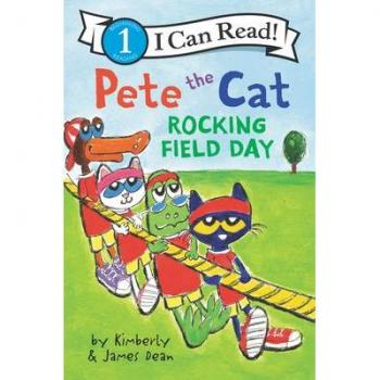 Pete the Cat : Rocking Field Day, by James Dean