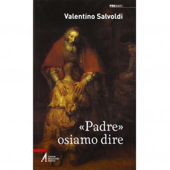 «Padre» osiamo dire