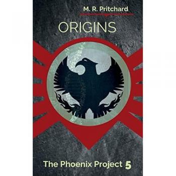 Origins (The Phoenix Project Book Five)