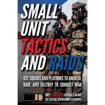 Luke, Matthew: Small Unit Tactics and Raids