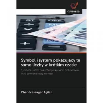 Symbol i system pokazujący te same liczby w krótkim czasie: Symbol i system do krótkiego wpisania tych samych liczb do największej wartości: Symbol i ... tych samych liczb do najwi¿kszej warto¿ci