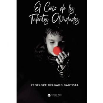 El circo de los talentos olvidados.