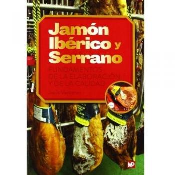 Jamón Ibérico y Serrano. Fundamentos de la elaboración y de la calidad