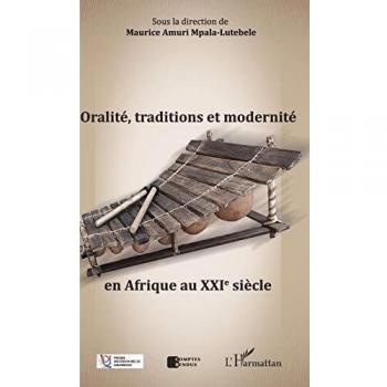 Oralité, traditions et modernité en Afrique au XXIe siècle