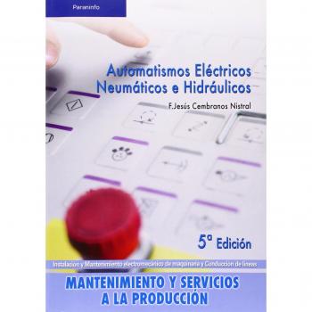 Automatismos eléctricos, neumáticos e hidráulicos (Tapa blanda).