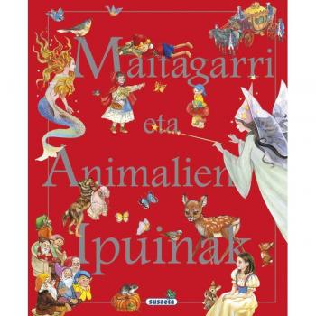 Maitagarri eta animali ipuinak.