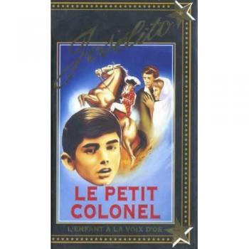Joselito : Le Petit Colonel en Vidéo