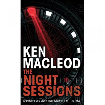 Ken MacLeod The Night Sessions