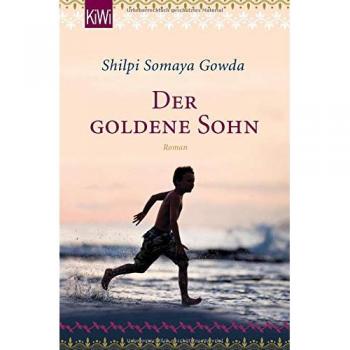 Gowda, Shilpi Somaya Der Goldene Sohn: Roman (Kiwi)