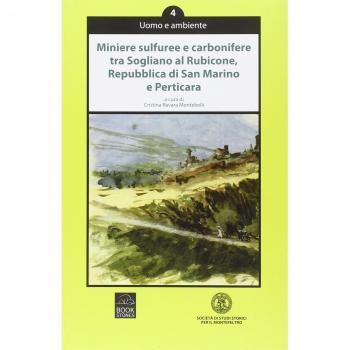 Miniere sulfuree e carbonifere tra Sogliano al Rubicone, Repubblica di San Marino e Perticara