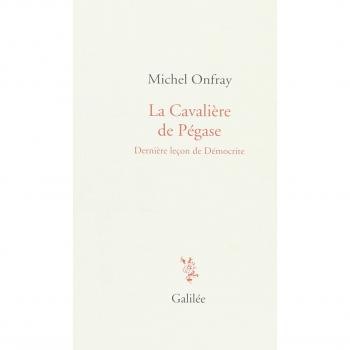 La cavalière de Pégase: Dernière leçon de Démocrite