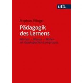 Ellinger, Stephan: Pädagogik des Lernens