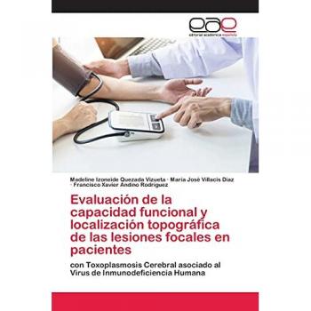 Evaluación de la capacidad funcional y localización topográfica de las lesiones focales en pacientes: con Toxoplasmosis Cerebral asociado al Virus de Inmunodeficiencia Humana