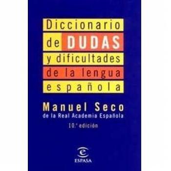 Diccionario De Dudas y Dificultades De La Lengua Espanola