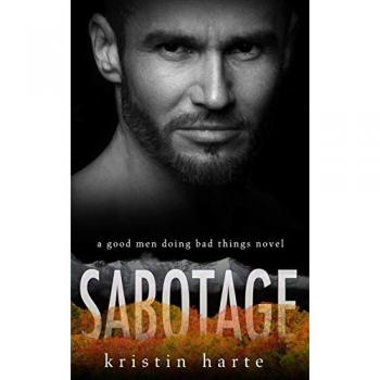 Sabotage: A Good Men Doing Bad Things Novel (Vigilante Justice)