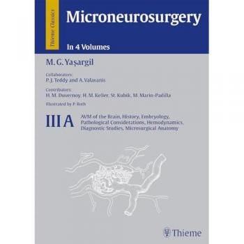 AVM of the Brain History Embryology Pathological Considerations Hemodynamics Diagnostic Studies