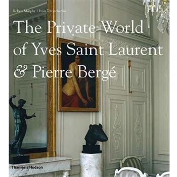 The Private World of Yves Saint Laurent & Pierre Bergé