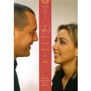 Dieu Nous Unit Pour La Vie (Le Mariage)