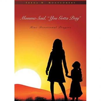 Momma Said, You Gotta Pray: MiniDevotional Prayers