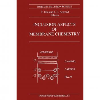 Inclusion Aspects of Membrane Chemistry